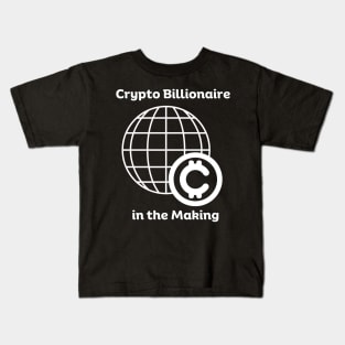 Crypto Billionaire in the Making Rise to Crypto Billionaire Unleash Your Potential Kids T-Shirt